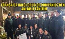 Fransa'da Nalcı Grub Of Companıes'den anlamlı tanıtım