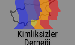 Kimliksizler Derneği’nden çağrı…