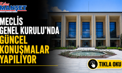 Meclis Genel Kurulu’nda güncel konuşmalar yapılıyor