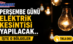 Perşembe günü elektrik kesintisi yapılacak