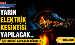 Yarın elektrik kesintisi yapılacak