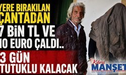 Yere bırakılan çantadan 7 bin TL ve 10 Euro çaldı..