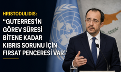 Hristodulidis: "Guterres’in görev süresi bitene kadar Kıbrıs sorunu için fırsat penceresi var"