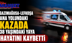 Gazimağusa-Lefkoşa ana yolundaki kazada 38 yaşındaki yaya hayatını kaybetti