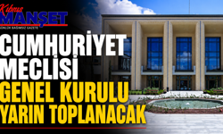Meclis yarın toplanacak