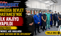Mağusa Devlet Hastanesi’nde ilk anjiyo yapıldı…