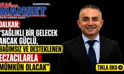 Dalkan: "Sağlıklı bir gelecek ancak güçlü, bağımsız ve desteklenen eczacılarla mümkün olacak"