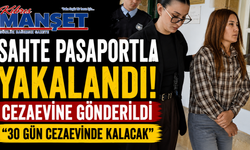 Sahte pasaportla yakalandı: Cezaevine gönderildi