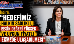 İncirli: “Hedefimiz halkın sağlıklı, besin değeri yüksek ve uygun fiyatlı ekmeğe ulaşabilmesi”