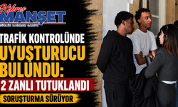 Trafik Kontrolünde Uyuşturucu Bulundu: 2 Zanlı Tutuklandı