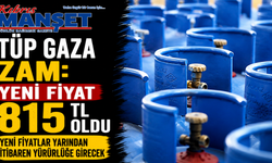 Tüp gaza zam: Yeni fiyat 815 TL oldu