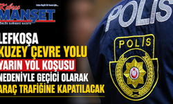 Lefkoşa Kuzey Çevre Yolu yarın yol koşusu nedeniyle geçici olarak araç trafiğine kapatılacak
