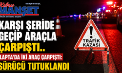 Karşı Şeride Geçip Araçla Çarpıştı