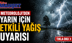 Meteoroloji’den yarın için etkili yağış uyarısı
