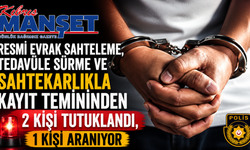 Resmi evrak sahteleme, tedavüle sürme ve sahtekarlıkla kayıt temininden 2 kişi tutuklandı, 1 kişi aranıyor