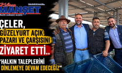 Çeler, Güzelyurt açık pazarı ve çarşısını ziyaret etti