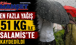 En fazla yağış 51 kg ile Salamis’te kaydedildi