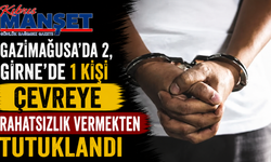 Gazimağusa’da 2, Girne’de 1 kişi çevreye rahatsızlık vermekten tutuklandı