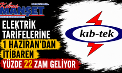 Elektrik tarifelerine 1 Haziran’dan itibaren yüzde 22 zam geliyor