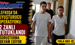 Lefkoşa’da Uyuşturucu Operasyonu: 2 Zanlı Tutuklandı