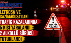 Lefkoşa ve Gazimağusa’daki trafik kazalarında 5 kişi yaralandı, 2 alkollü sürücü tutuklandı