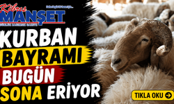 Kurban Bayramı bugün sona eriyor
