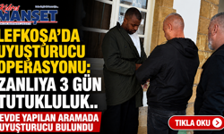 Lefkoşa’da uyuşturucu operasyonu: Zanlıya 3 gün tutukluluk