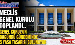 Meclis Genel Kurulu toplandı