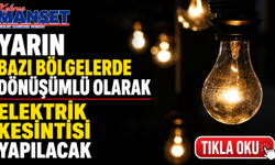 Yarın bazı bölgelerde dönüşümlü olarak elektrik kesintisi yapılacak