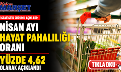 Nisan ayı hayat pahalılığı yüzde 4,62 olarak açıklandı