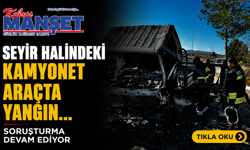 Seyir halindeki kamyonet araçta yangın...
