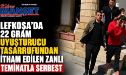 Lefkoşa'da 22 gram uyuşturucu tasarrufundan itham edilen zanlı teminatla serbest