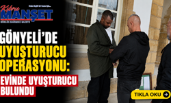 Gönyeli’de uyuşturucu operasyonu: Evinde uyuşturucu bulundu