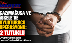 Gazimağusa ve İskele’de uyuşturucu operasyonu: 2 tutuklu