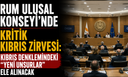Rum Ulusal Konseyi’nde kritik Kıbrıs zirvesi: Kıbrıs denklemindeki “yeni unsurlar” ele alınacak