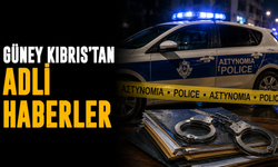 Güney Kıbrıs’tan adli haberler
