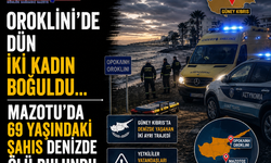 Oroklini'de dün iki kadın boğuldu...Mazotu'da 69 yaşındaki şahıs denizde ölü bulundu