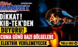 Cuma günü bazı bölgelere elektrik verilemeyecek