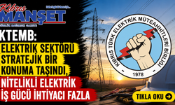 KTEMB: “Elektrik sektörü stratejik bir konuma taşındı, nitelikli elektrik iş gücü ihtiyacı fazla”