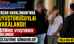 Ercan Havalimanı’nda uyuşturucuyla yakalandı