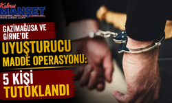 Gazimağusa ve Girne’de uyuşturucu madde operasyonu: 5 kişi tutuklandı