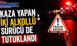 Kaza yapan iki alkollü sürücü de tutuklandı
