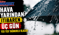 Hava yarından itibaren üç gün yer yer yağmurlu olacak