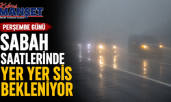 Perşembe günü sabah saatlerinde yer yer sis bekleniyor