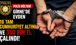 Polis bülteni… Girne’de evden 16 tam Cumhuriyet altını ve 350 bin TL çalındı