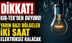 Yarın bazı bölgeler iki saat elektriksiz kalacak