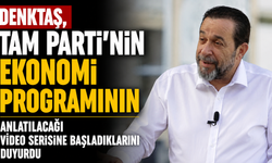 Denktaş, TAM Parti’nin ekonomi programının anlatılacağı video serisine başladıklarını duyurdu