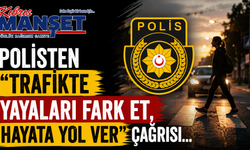Polisten “Trafikte yayaları fark et, hayata yol ver” çağrısı…