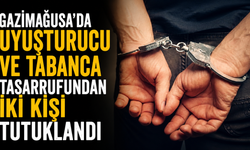 Gazimağusa'da uyuşturucu ve tabanca tasarrufundan iki kişi tutuklandı