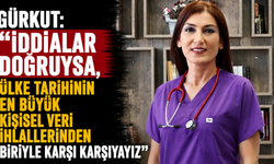Gürkut: “İddialar doğruysa, ülke tarihinin en büyük kişisel veri ihlallerinden biriyle karşı karşıyayız”